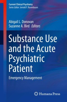 Substance Use and the Acute Psychiatric Patient Online now