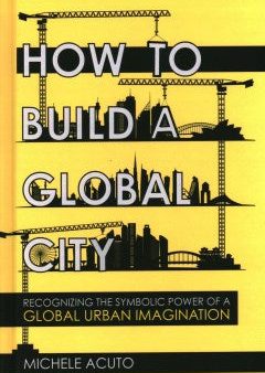 How to Build a Global City Cheap