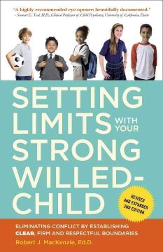 Setting Limits With Your Strong-Willed Child - Eliminating Conflict by Establishing Clear, Firm, and Respectful Boundaries  (2) Cheap