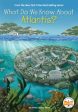 What Do We Know About Atlantis?  (What Do We Know About?) (DGS) For Cheap