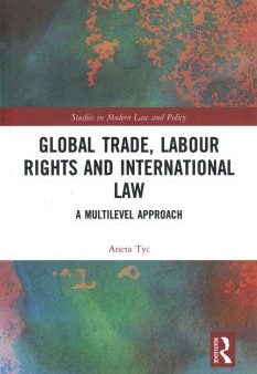 Global Trade, Labour Rights and International Law Online