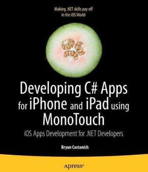 Developing C# Apps for iPhone and iPad Using MonoTouch For Cheap