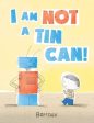 I Am Not a Tin Can! Sale