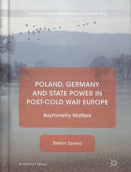 Poland, Germany and State Power in Post-cold War Europe Hot on Sale