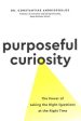 Purposeful Curiosity Hot on Sale