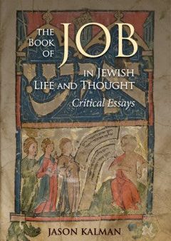 The Book of Job in Jewish Life and Thought Supply