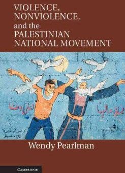 Violence, Nonviolence, and the Palestinian National Movement For Discount