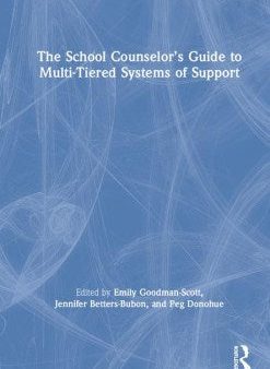 The School Counselor?s Guide to Multi-Tiered Systems of Support Fashion